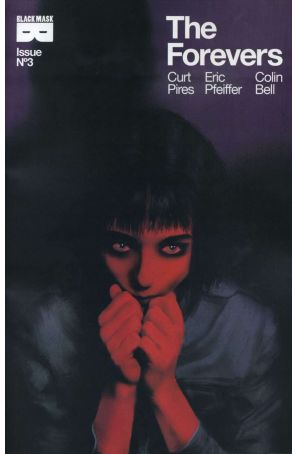 The Forevers 3 published by Black Mask with cover art by Eric Pfeiffer