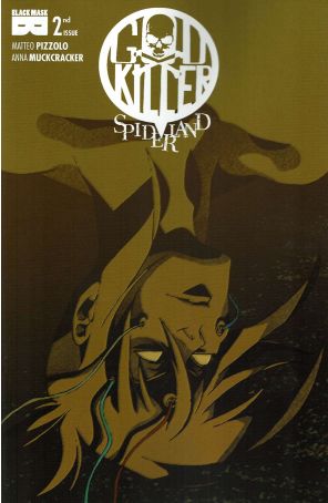 Godkiller: Spiderland 2A published by Black Mask with cover art by Anna Muckracker