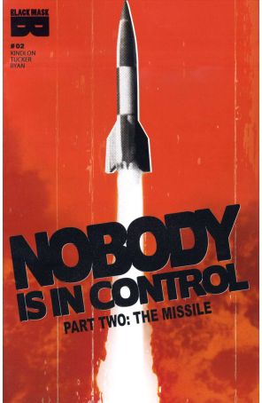 Nobody is in Control 2 published by Black Mask with cover art by Paul Tucker