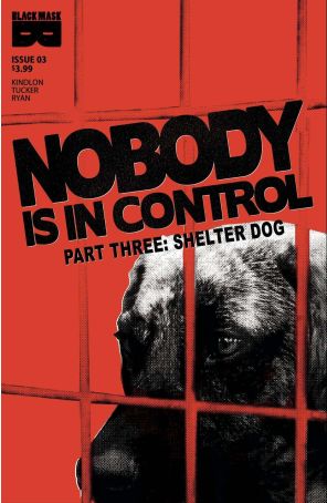 Nobody is in Control 3 published by Black Mask with cover art by Paul Tucker