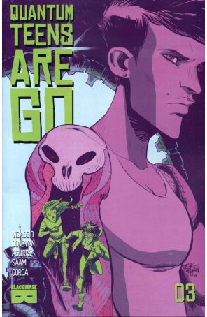 Quantum Teens Are Go 3 published by Black Mask with cover art by Eryk Donovan