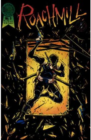 Roachmill (Blackthorne) 5 published by Blackthorne with cover art by Rich Hedden and Tom McWeeney