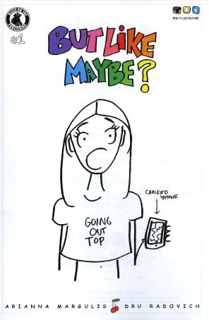 But Like Maybe? 1 published by Bliss on Tap with cover art by Arianna Margulis