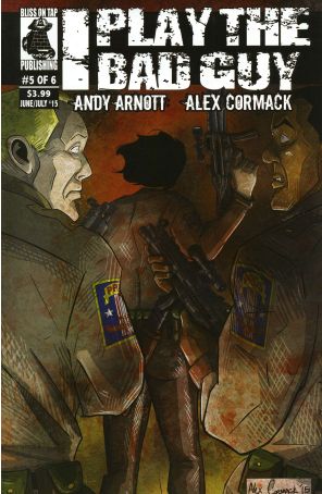 I Play The Bad Guy 5 published by Bliss on Tap with cover art by Alex Cormack
