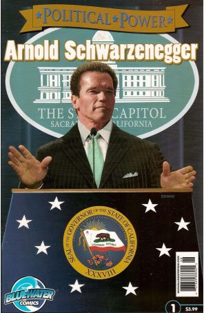 Political Power: Arnold Schwarzenegger 1 published by Bluewater with cover art by Deborah Max