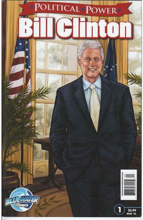 Political Power: Bill Clinton 1 published by Bluewater with cover art by David Mcneil