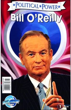 Political Power: Bill O'Reilly 1 published by Bluewater with cover art by Simon Wright