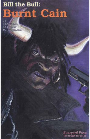 Bill the Bull: Burnt Cain 2 published by Boneyard with cover art by Larry Saunders