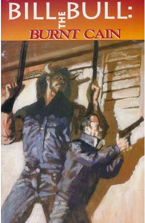 Bill the Bull: Burnt Cain TPB 1 published by Boneyard