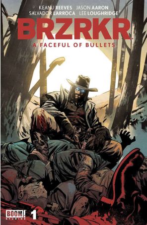 BRZRKR: A Faceful of Bullets 1C published by Boom! with cover art by Francesco Manna