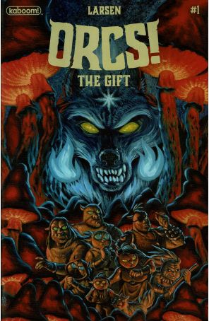 ORCS!: The Gift 1A published by Boom! with cover art by Christine Larsen