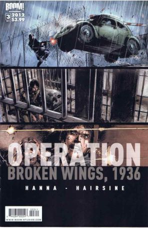Operation: Broken Wings, 1936 3 published by Boom! with cover art by Trevor Hairsine