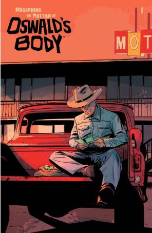 Regarding the Matter of Oswald's Body 1B published by Boom! with cover art by Jacob Phillips
