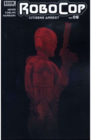 Robocop: Citizens Arrest 5 published by Boom! with cover art by Nimit Malavia