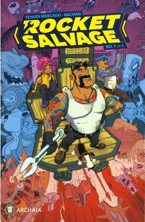 Rocket Salvage 1 published by Archaia with cover art by Bachan