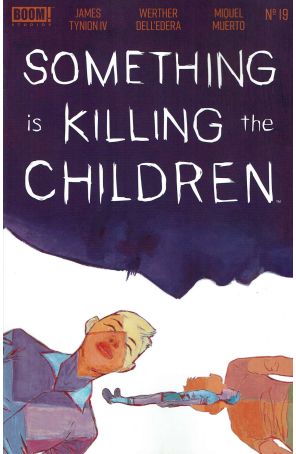 Something is Killing the Children 19A published by Boom! with cover art by Werther Dell'Edera