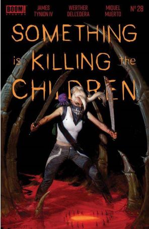 Something is Killing the Children 28B published by Boom! with cover art by E.M. Gist