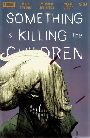Something is Killing the Children 39A published by Boom! with cover art by Werther Dell’Edera