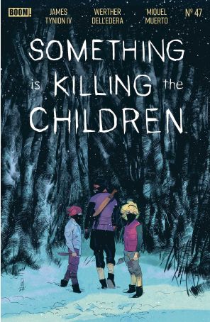 Something is Killing the Children 47A published by Boom! with cover art by Werther Dell’Edera
