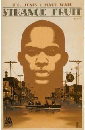 Strange Fruit 1 (2nd) published by Boom! with cover art by J.G. Jones