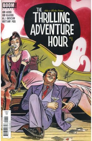 The Thrilling Adventure Hour (Boom!) 1A published by Boom! with cover art by Jonathan Case