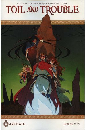 Toil and Trouble 6 published by Archaia with cover art by Kyla Vanderklugt