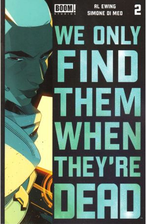 We Only Find Them When They're Dead 2 (3rd) published by Boom! with cover art by Simone Di Meo