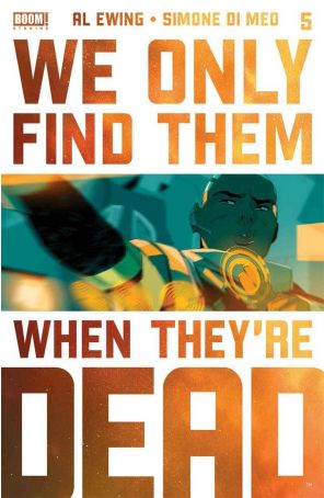 We Only Find Them When They're Dead 5 (2nd) published by Boom! with cover art by Simone Di Meo