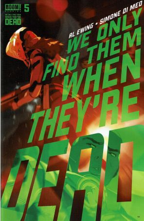 We Only Find Them When They're Dead 5A published by Boom! with cover art by Simone Di Meo
