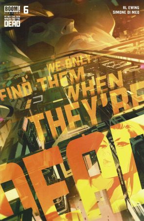 We Only Find Them When They're Dead 6A published by Boom! with cover art by Simone Di Meo