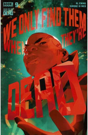 We Only Find Them When They're Dead 9A published by Boom! with cover art by Toni Infante
