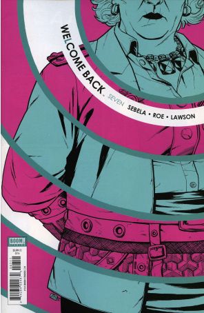 Welcome Back 7 published by Boom! with cover art by Jonathan Brandon Sawyer