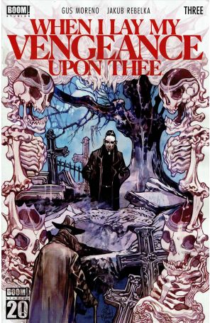 When I Lay My Vengeance Upon Thee 3A published by Boom! with cover art by Jakub Rebelka