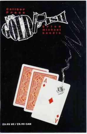 A.K.A. Goldfish 2 published by Caliber with cover art by Brian Michael Bendis