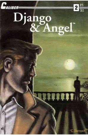 Django and Angel 2 published by Caliber with cover art by Ted Slampyak