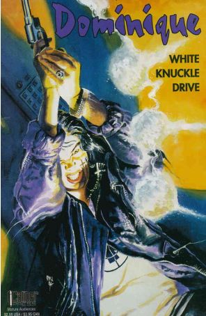 Dominique: White Knuckle Drive 1 published by Caliber with cover art by Ken Meyer and Jr.