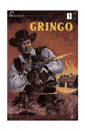 Gringo 1 published by Caliber with cover art by Wayne Reid