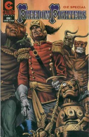 Oz Special: Freedom Fighters 1 published by Caliber with cover art by Bill Bryan