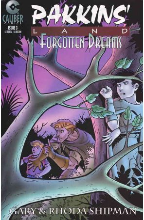 Pakkins' Land: Forgotten Dreams 3 published by Caliber with cover art by Gary Shipman and Quinn Supplee