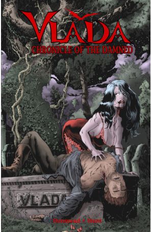 Vlada: Chronicle of the Damned 1B published by Christopher Denmead with cover art by Tim Vigil
