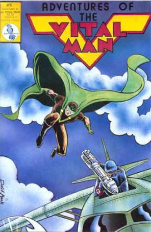 Adventures of the Vital-Man 6 published by Budgie with cover art by David Mack