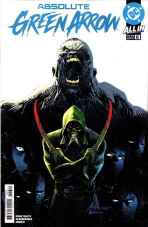 Absolute Green Arrow 6A published by DC with cover art by Rafael Albuquerque