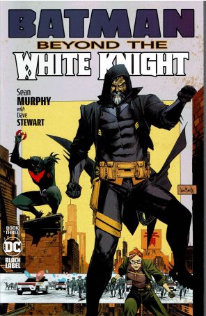 Batman: Beyond the White Knight 3 published by DC with cover art by Sean Murphy