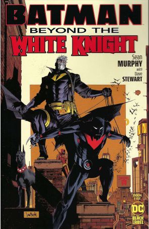 Batman: Beyond the White Knight 5 published by DC with cover art by Sean Murphy