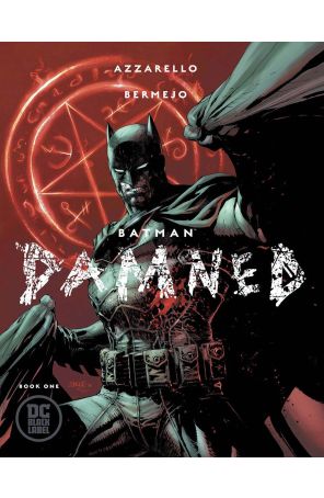 Batman: Damned 1A published by DC with cover art by Jim Lee