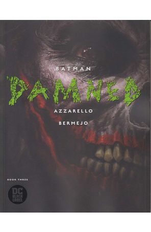 Batman: Damned 3 published by DC with cover art by Lee Bermejo