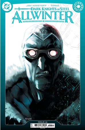 Dark Knights of Steel: Allwinter 6A published by DC with cover art by Tirso