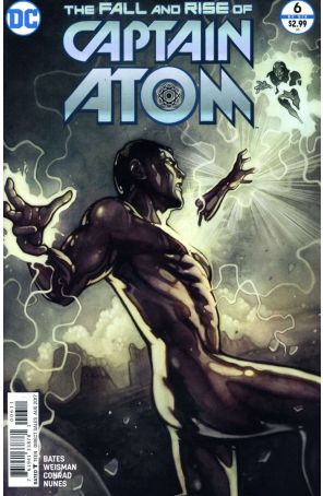 The Fall and Rise of Captain Atom 6 published by DC with cover art by Marguerite Sauvage