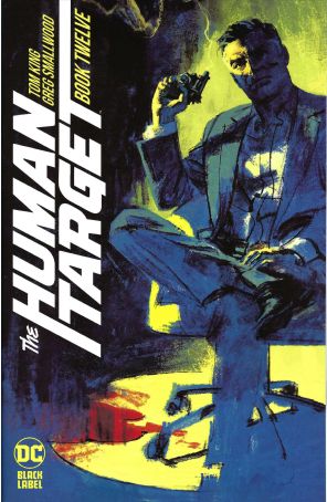Human Target (4th Series) 12 published by DC with cover art by Greg Smallwood