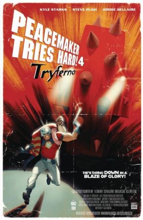 Peacemaker Tries Hard! 4D published by DC with cover art by Kris Anka